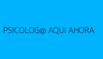 PSICOLOG@ AQUI AHORA